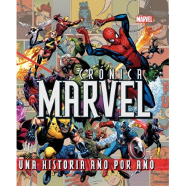 Guia Cronica Marvel: Una Historia Año por Año Pearson